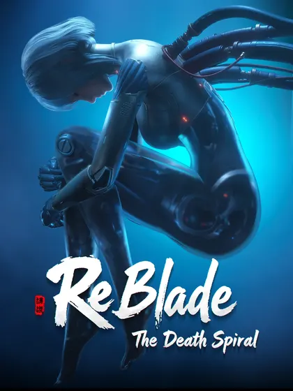 ReBlade: The Death Spiral