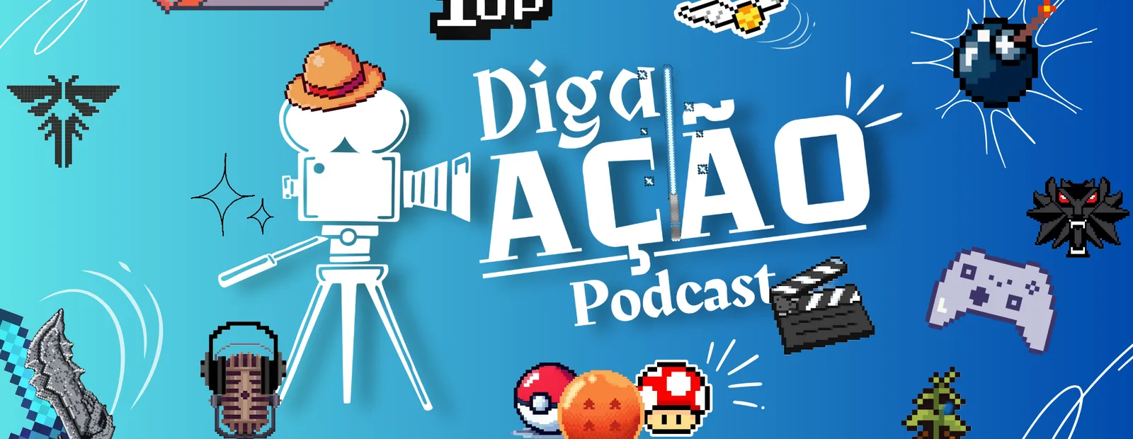 Diga Ação- Podcast!