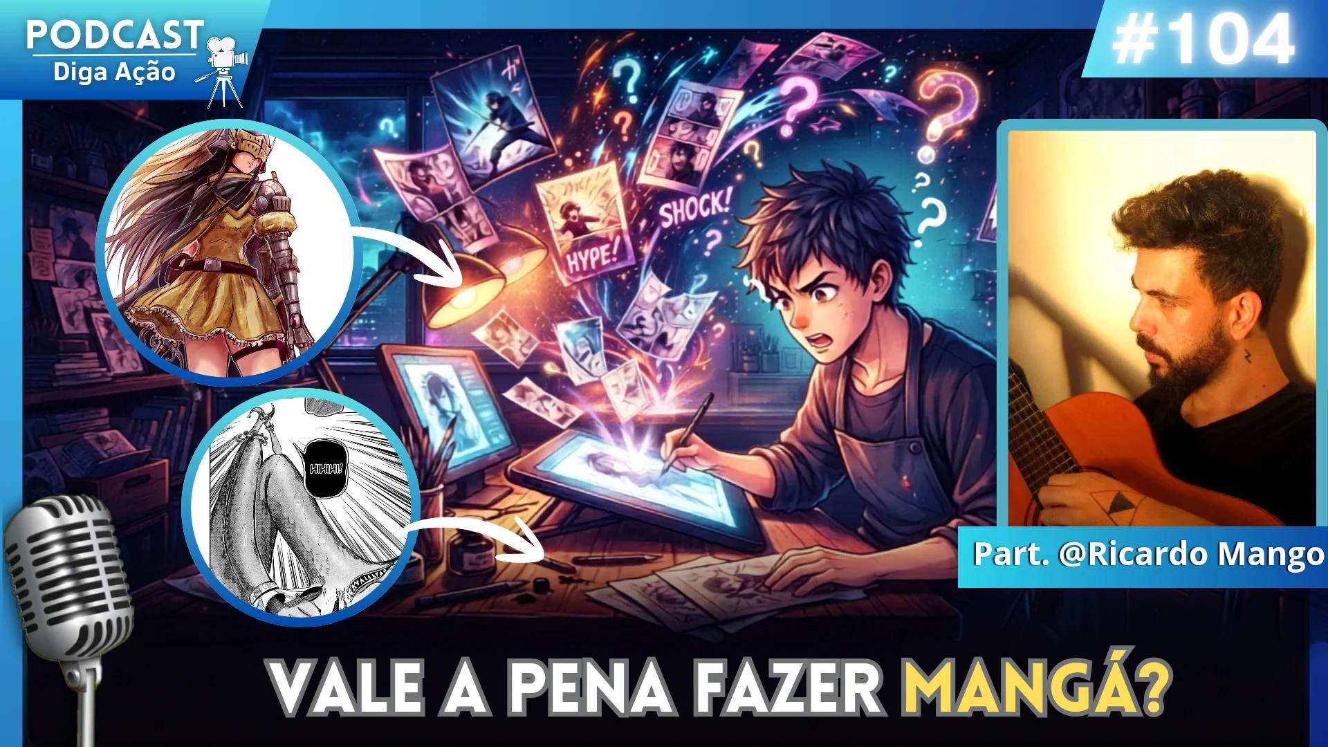 #104 -Como é a produção de Mangá Nacional? | Part. @Ricardo mango
